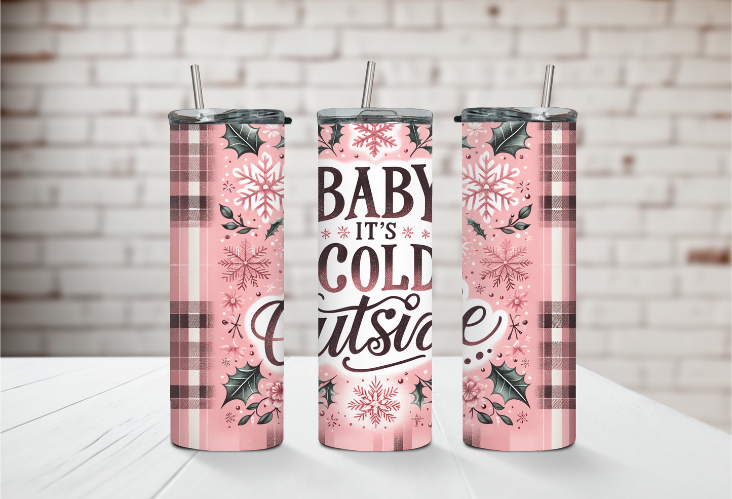 Baby It's Cold Outside 20oz Tumbler